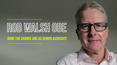 Rob Walsh OBE joins The Change Arc as Senior Associate